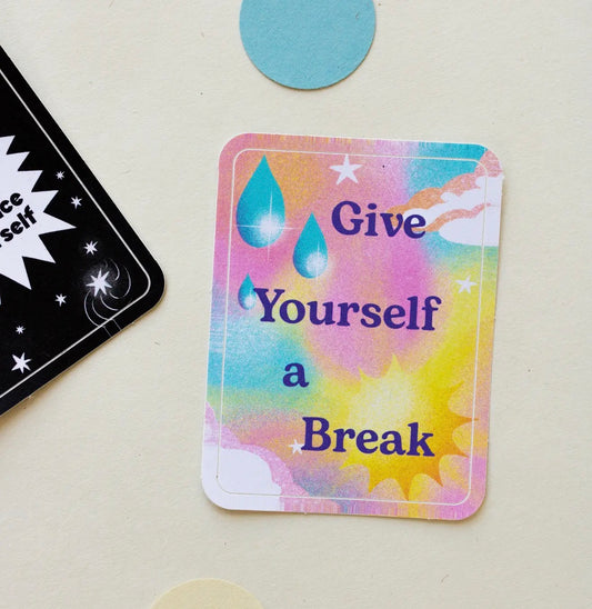 Give Yourself A Break Sticker