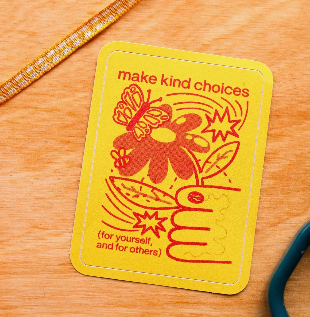 Make Kind Choices For Yourself and For Others Quote Sticker