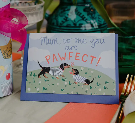 Mum, To Me You Are Pawfect! Sausage Dogs Card