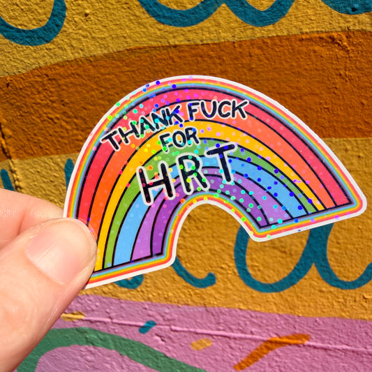 Thank Fuck for HRT Sticker