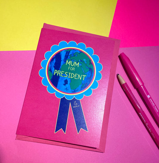 Mum for President Greetings Card