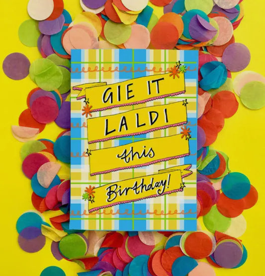 Gie It Laldi' This Birthday Birthday Card