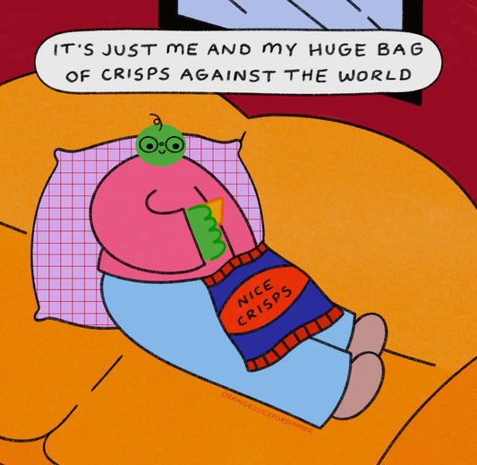 It’s Just Me and My Huge Bag of Crisps Against the World Print