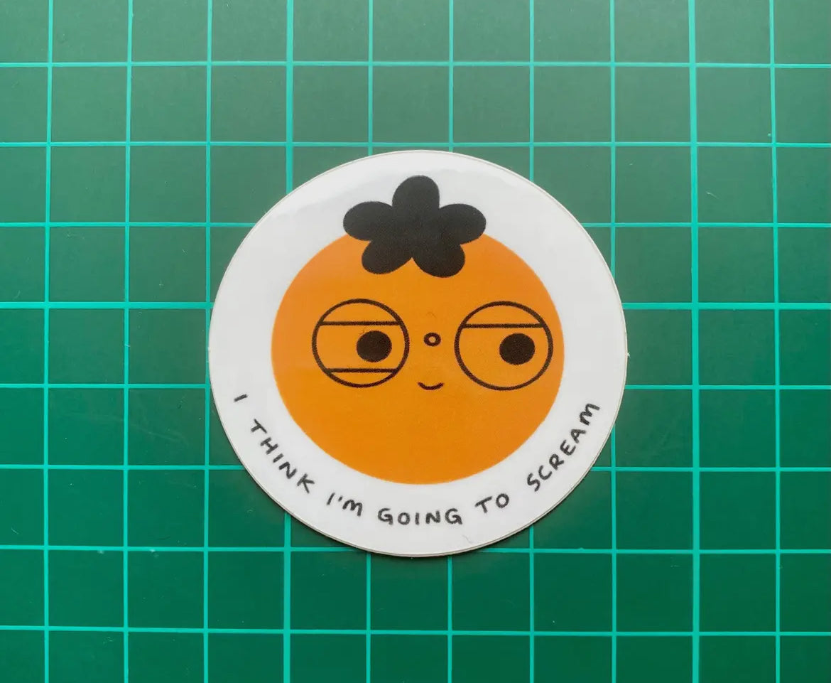I Think I’m Going To Scream Sticker