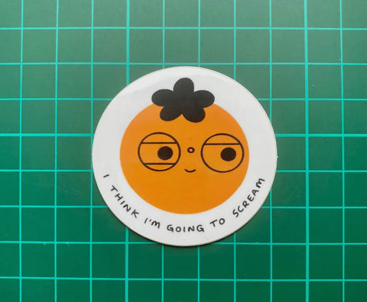 I Think I’m Going To Scream Sticker