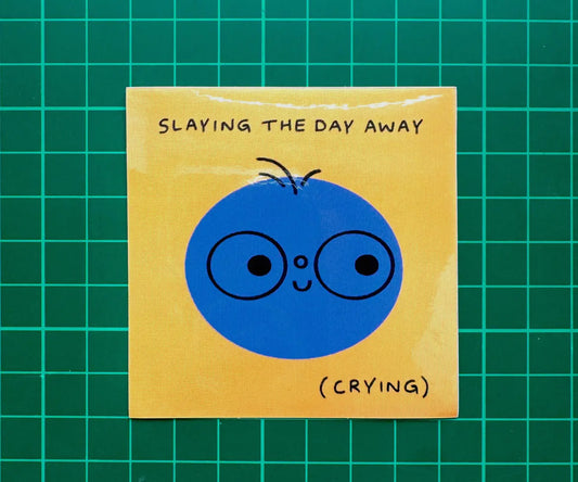 Slaying the Day Away Sticker