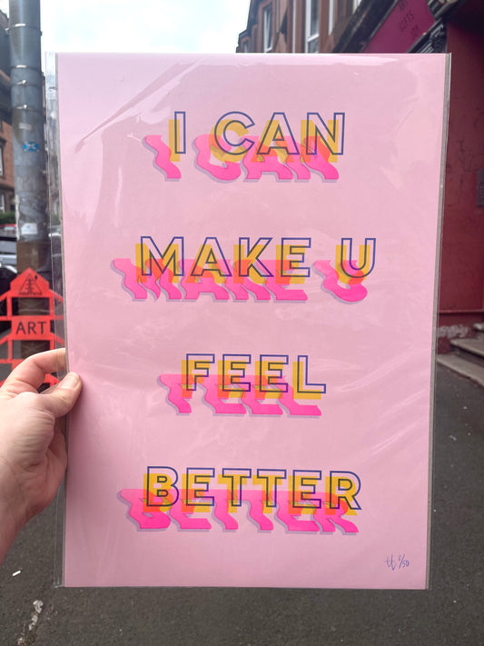I Can Make You Feel Better A3 Riso Print