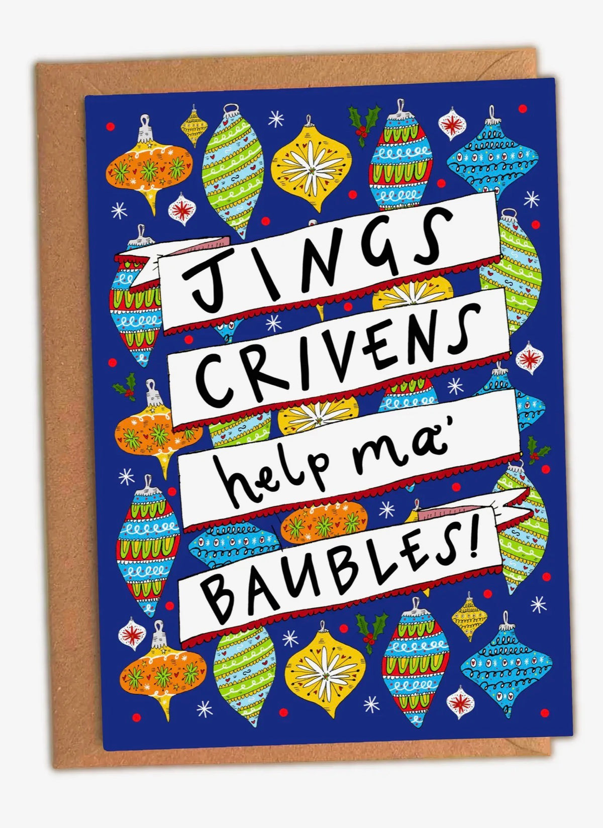 Jings Crivens Help Ma Baubles Christmas Card