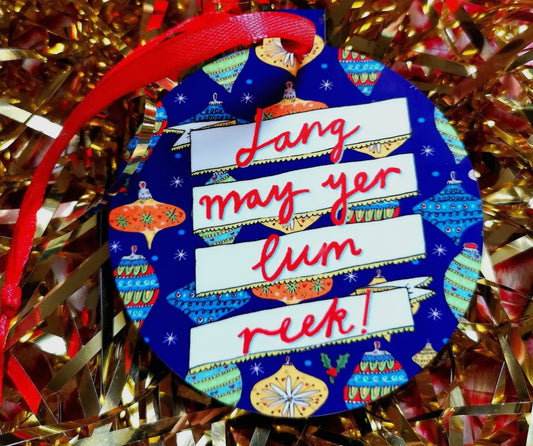 Lang May Yer Lum Reek Christmas Bauble