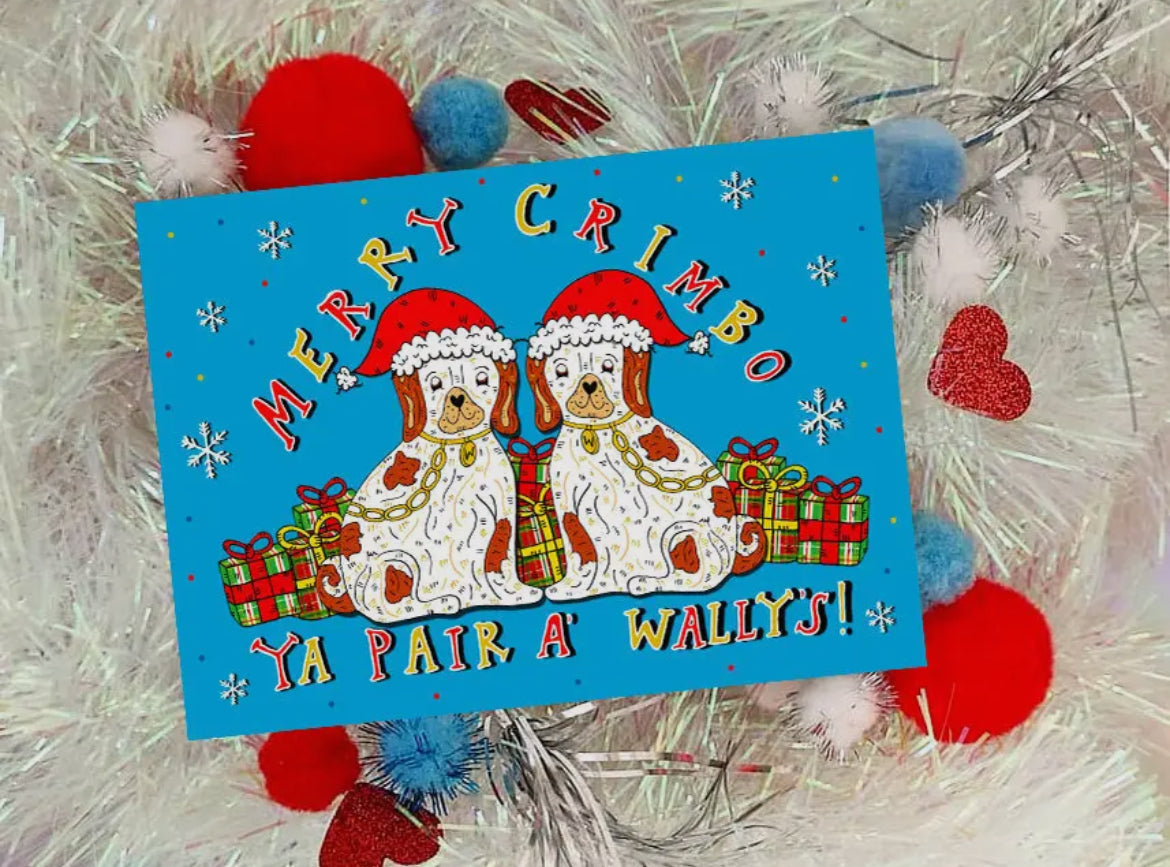 Merry Crimbo Ya Pair A' Wally's Card