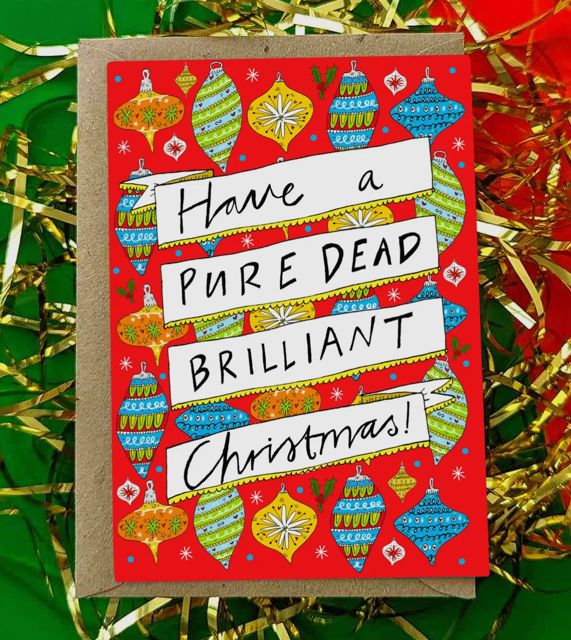 Have A Pure Dead Brilliant Christmas Card