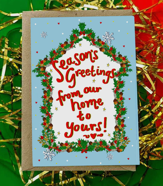 Seasons Greetings from Our Home To Yours Christmas Card