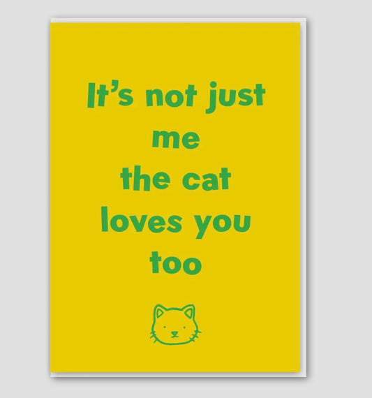 The Cat Loves You Too Card