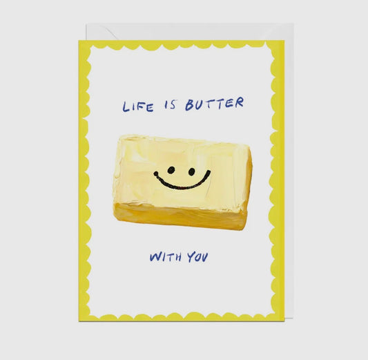 Life Is Butter with You Card
