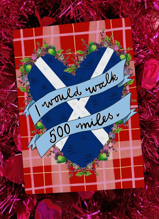 I Would Walk 500 Miles Card