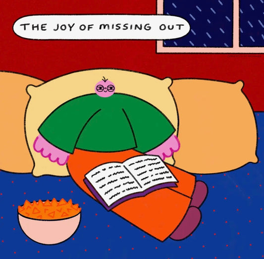 The Joy of Missing Out Print