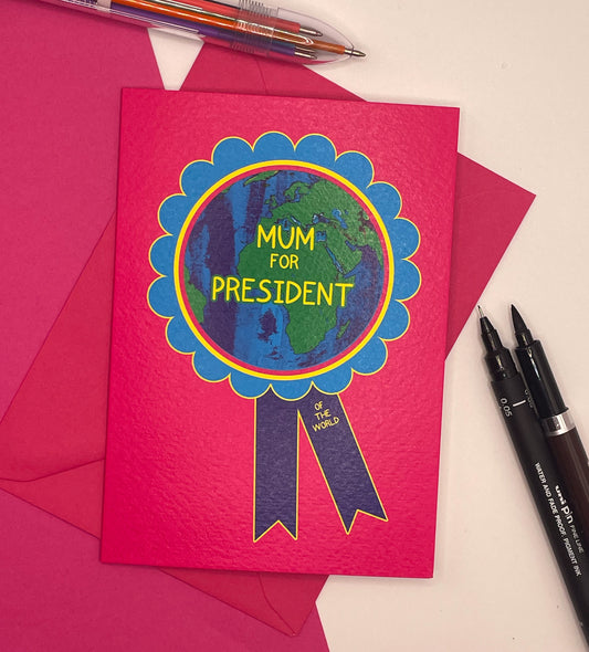 Mum for President Greetings Card