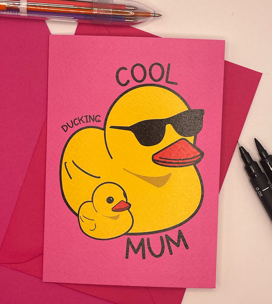 Ducking Cool Mum Card