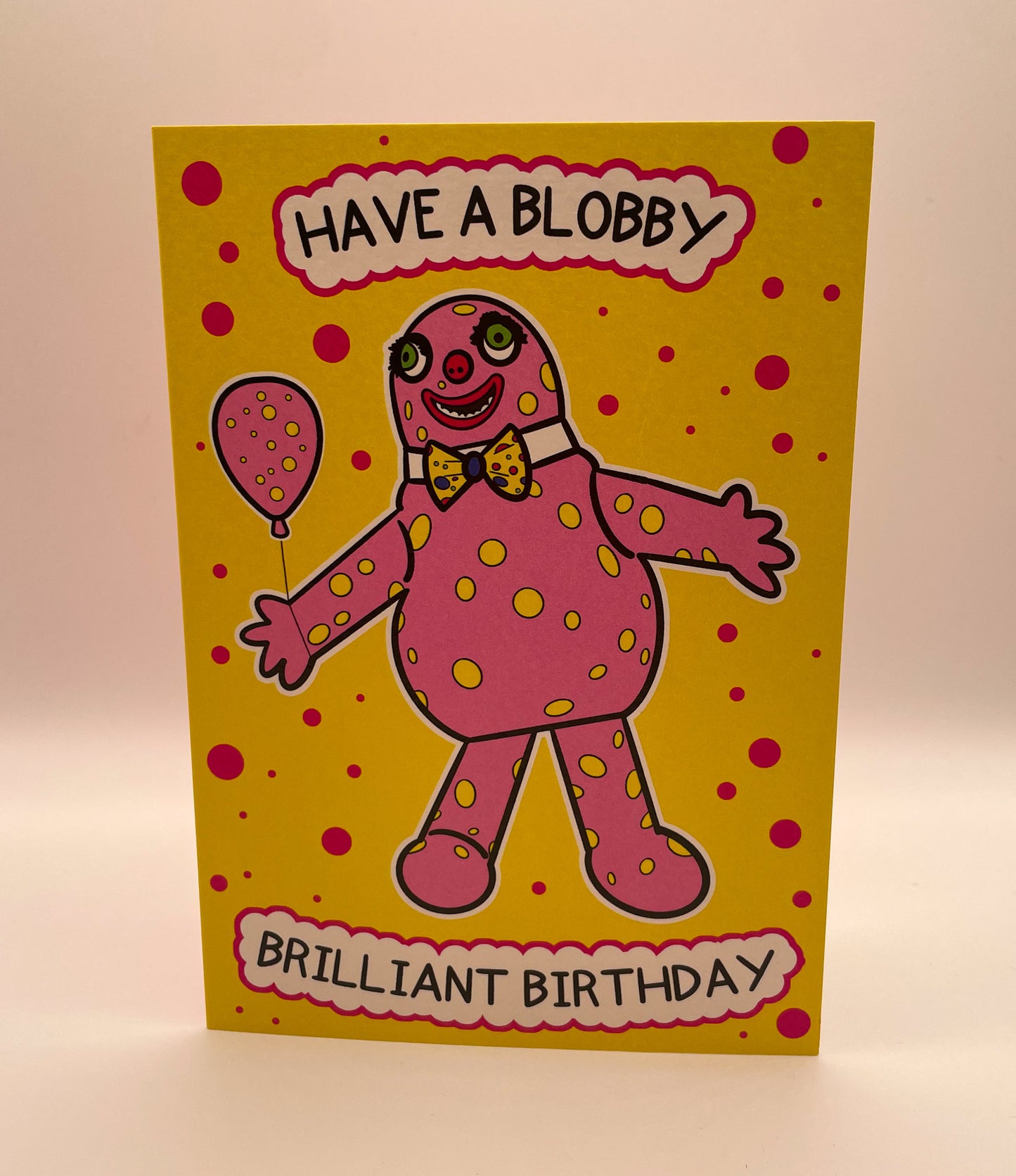Have a Blobby Brilliant Birthday Card