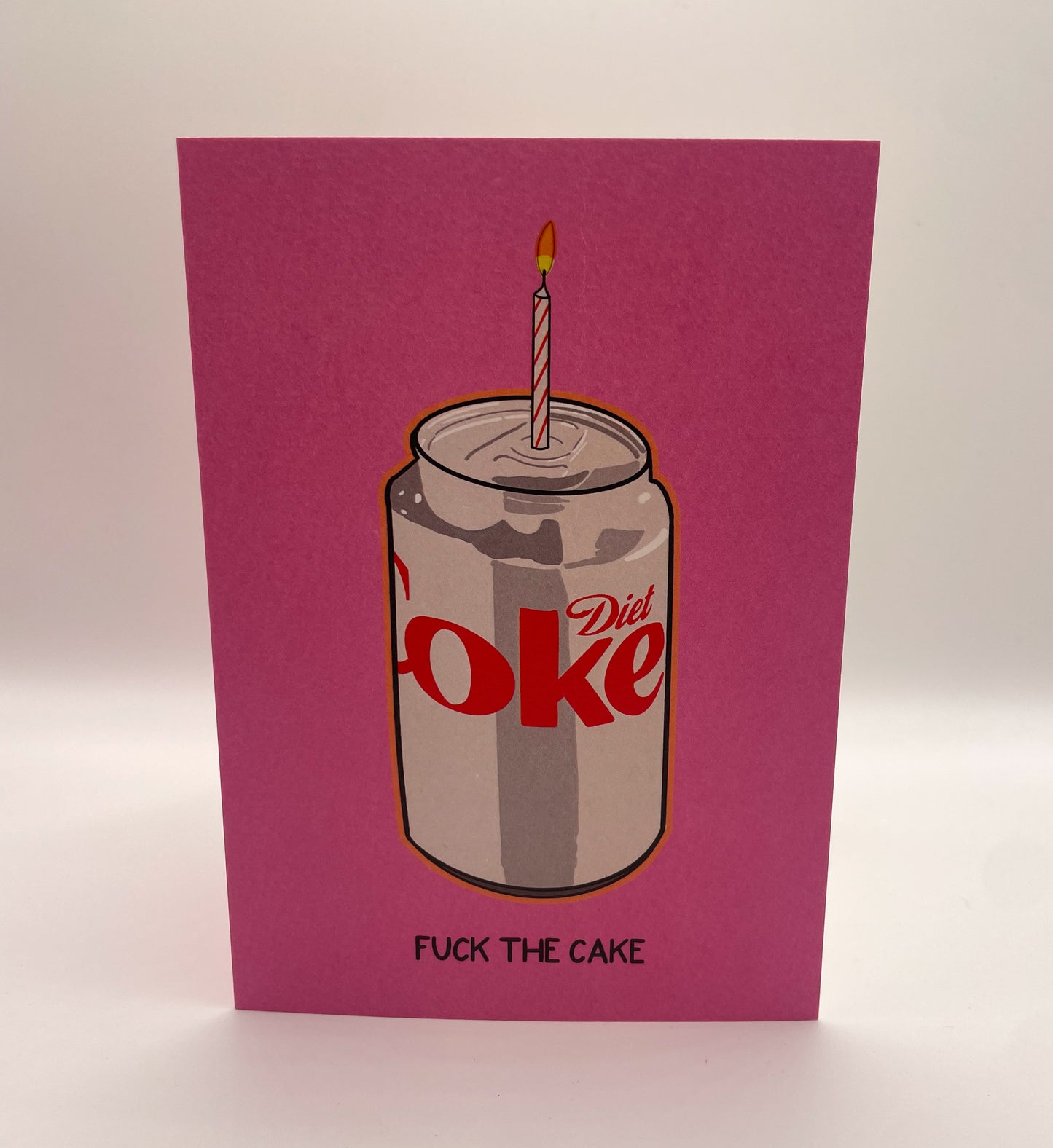 Fuck the Cake Cola Birthday Card