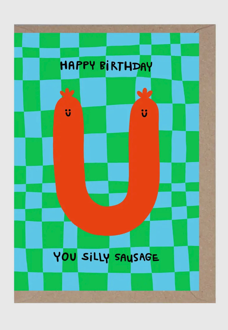 Happy Birthday You Silly Sausage Card