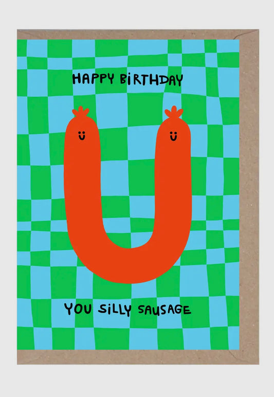 Happy Birthday You Silly Sausage Card