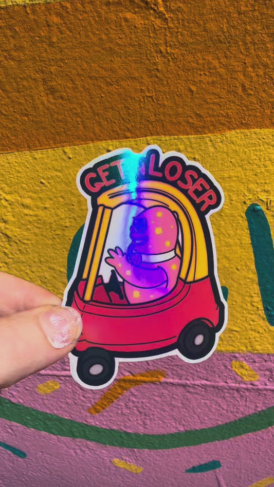 Get in Loser Blobby Sticker