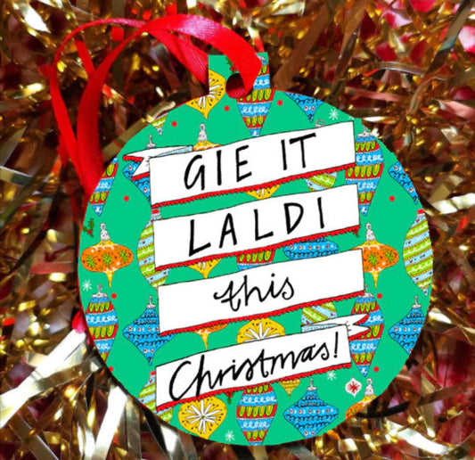 Gie it Laldi this Christmas! Xmas Decoration